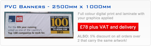 PVC Banners - 2500mm x 1000mm - Contact us for more information on offers
